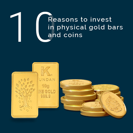 10 Reasons to Invest in Physical Gold Bars and Coins